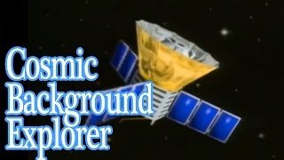 Cosmic Background Explorer (COBE) Launched in 1989