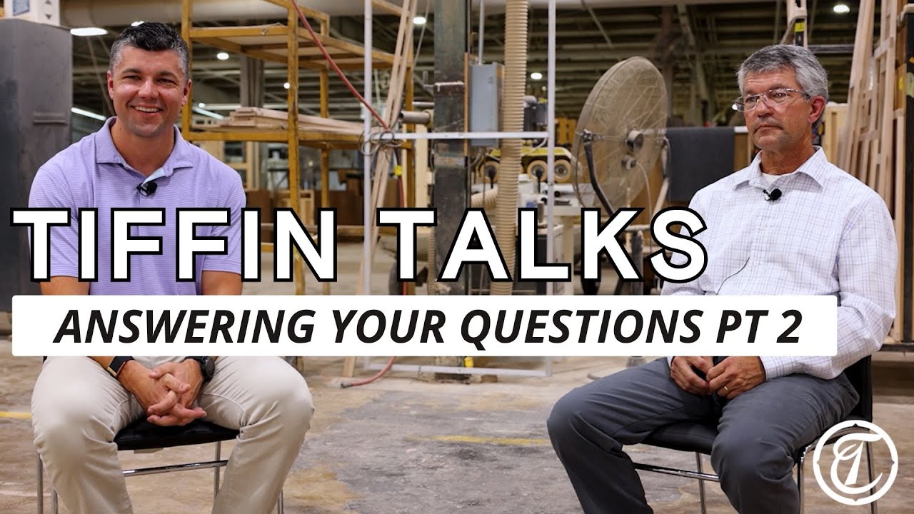 Tiffin Talks | Answering Your Questions | Part 2