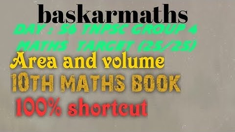 DAY :56 TNPSC GROUP 4 MSTHS Target (25/25)//Area and volume //10th maths book//@baskarmaths