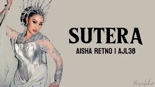 SUTERA - Aisha Retno | AJL38 (Lirik)