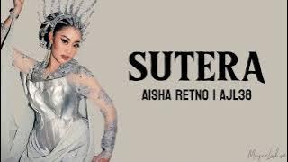 SUTERA - Aisha Retno | AJL38 (Lirik)