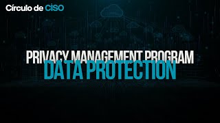 Privacy Management Program | Data Protection | Episode 4