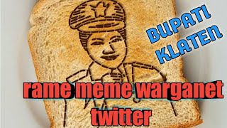 Meme bupati klaten terbaru | warganet ramaikan meme di twiter