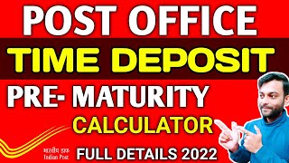 post office time deposit prematurity calculator, post office td prematurity withdrawal calculator