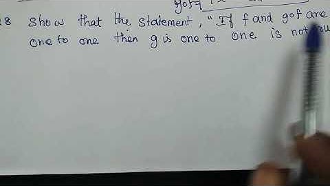 ##11th maths example 1.28 show that statement if f and gof are one to one then g is 1to1 is not true