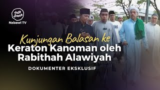 Kunjungan Balasan ke Keraton Kanoman oleh Rabithah Alawiyah | Nabawi TV