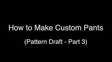 How to Make Custom Pants | Women