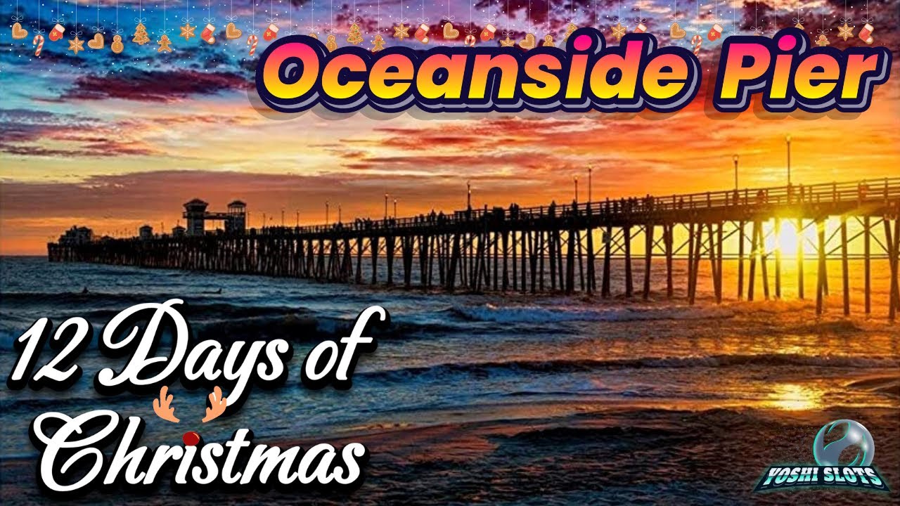 OCEANSIDE PIER!!! ☀️ Last Day of 12 Days of Christmas 🎄 🌊 YouTube