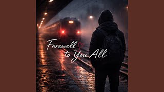 Farewell to You All
