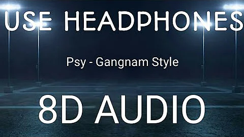 [REMASTERED]PSY - Gangnam Style (8D Audio)