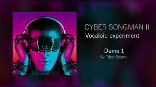 【CYBER SONGMAN】Are You Something Now? (Demo)