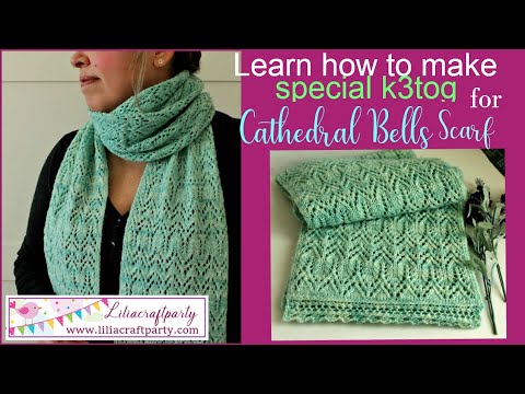 Learn how to make Special K3tog Cathedral Bells Scarf Knitting Pattern