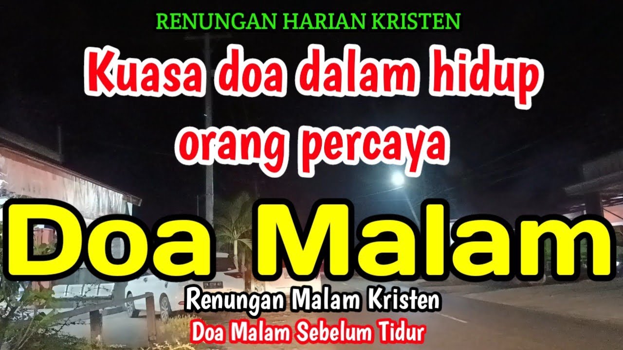 Renungan malam - Kuasa doa dalam hidup orang percaya