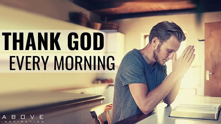 Her sabah Tanrı'ya minnettarlıkla uyanın
