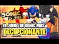 SONIC FORCES fue DECEPCIONANTE | Sergindsegasonic