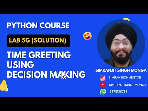 Lab 5g Time Greeting Solution  | Solution Python Program | Simranjit Singh Monga