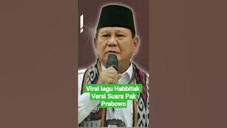Habbitak versi suara pak Prabowo Subianto viral,  kecanggihan zaman now