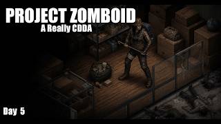 The Food Store Is Finally Mine | Day 5 | Project Zomboid CDDA