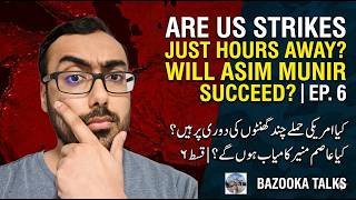 Iran War Update: Are Strikes Hours Away? Munir in Tehran, Military on Alert | Bazooka Talks Ep - 6