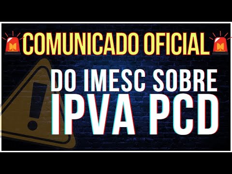 ATENÇÃO!!! COMUNICADO OFICIAL DO IMESC SOBRE O IPVA PCD! #PCD #IPVA #CARROS