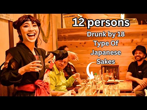 She Got 12 of Us All Drunk by 18 Type Of Japanese Sakes