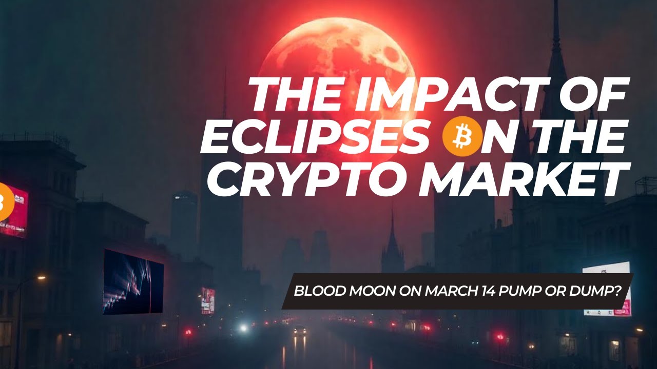The Impact Of Eclipses On The Crypto Markets - March 14 Blood Moon Bitcoin  Astro Price Prediction - YouTube
