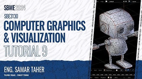 Computer Graphics & Medical Visualization (SBE3130) - Tutorial 9