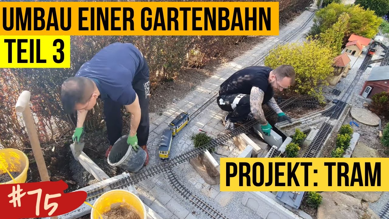 Unsere LGB Gartenbahn #75, Umbau: Die neue Straßenbahn Strecke, Teil 3: Testfahrt und Reinigung