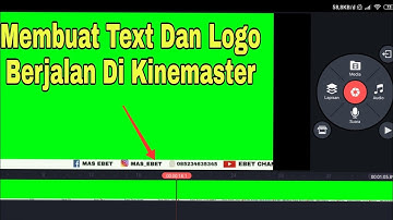 CARA MEMBUAT TEXT DAN LOGO BERJALAN DI KINEMASTER