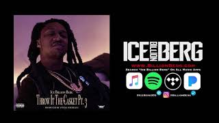 Ice Billion Berg - Throw It In The Casket Pt. 3 (Audio)