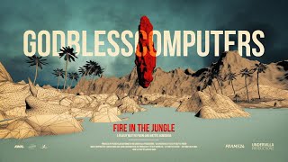 Video thumbnail of "Godblesscomputers - Fire In The Jungle"