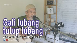 Gali lubang tutup Lubang