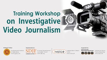 Video Documentary on Investigative Video Journalism Training Workshop