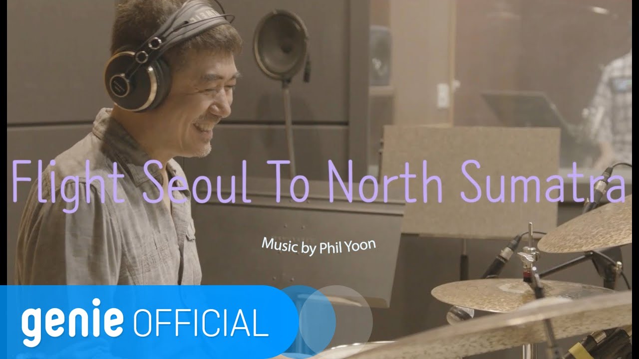 필윤 Phil Yoon - Flight Seoul To North Sumatra Official M/V