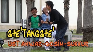 Ghe'tangghe' - Anwar Al Abror feat Sukkur cs & Qosim