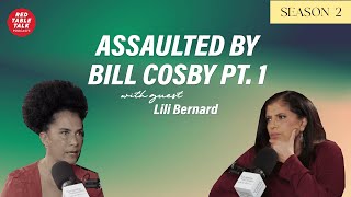 Assaulted by Bill Cosby with Lili Bernard, Part 1 | Season 2; Ep 6
