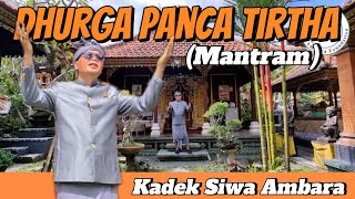 Download lagu Dhurga Panca Tirtha Mantram / Kadek Siwa Ambara Channel