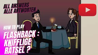 Solve Puzzles | All answers |  Flashback : Knifflige Rätsel