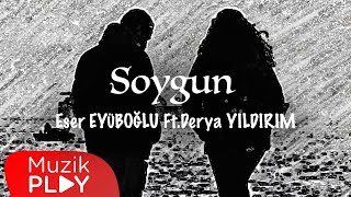 Eser Eyüboğlu ft. Derya Yıldırım - Soygun (Soundtrack) [Official Lyric Video] Resimi