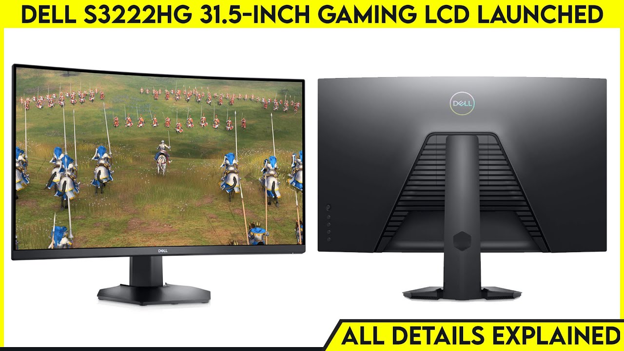 Dell S3222HG 31.5-inch Gaming LCD Launched With Curved VA Panel