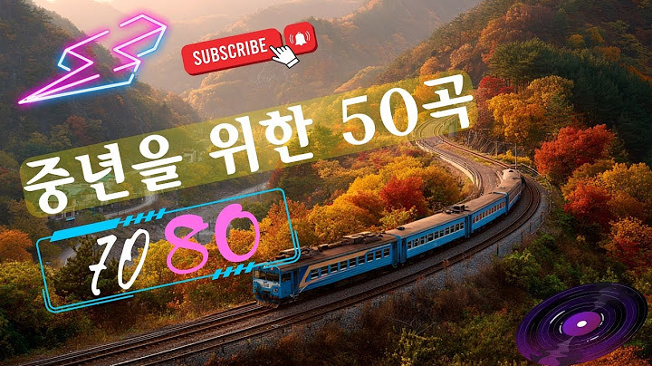 중년을 위한 추억의 멜로디 🎶 세월을 담은 감동의 명곡들 ⏳ 주옥같은7080 노래모음 50곡