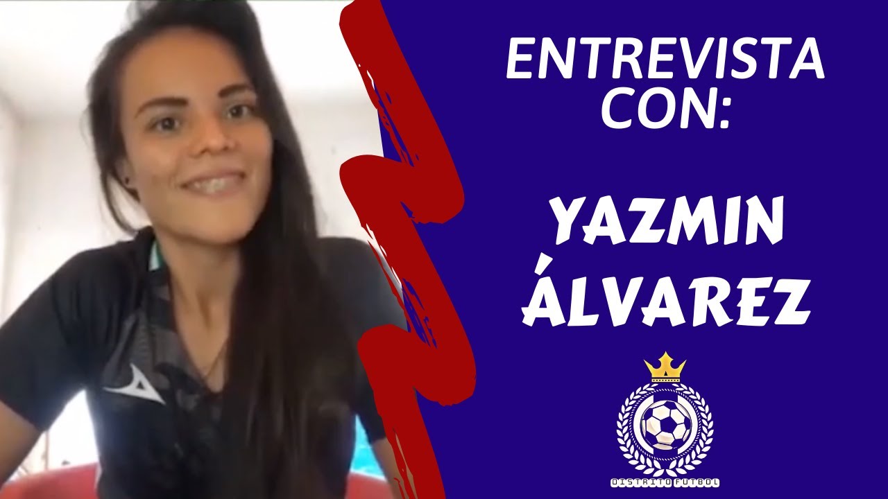 Entrevista Yazmin Álvarez - YouTube