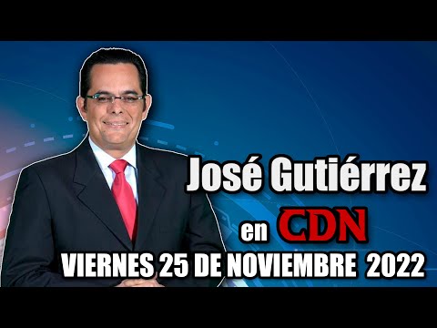 JOSÉ GUTIÉRREZ EN CDN - 25 DE NOVIEMBRE 2022