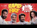 Rapid fire with rrr team  s s rajamouli  jr ntr  ram charan  pearle maaney