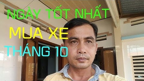 Mua xe ngày nào tốt trong tháng 10 năm 2024