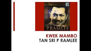 Kwek Mambo - Tan Sri P Ramlee