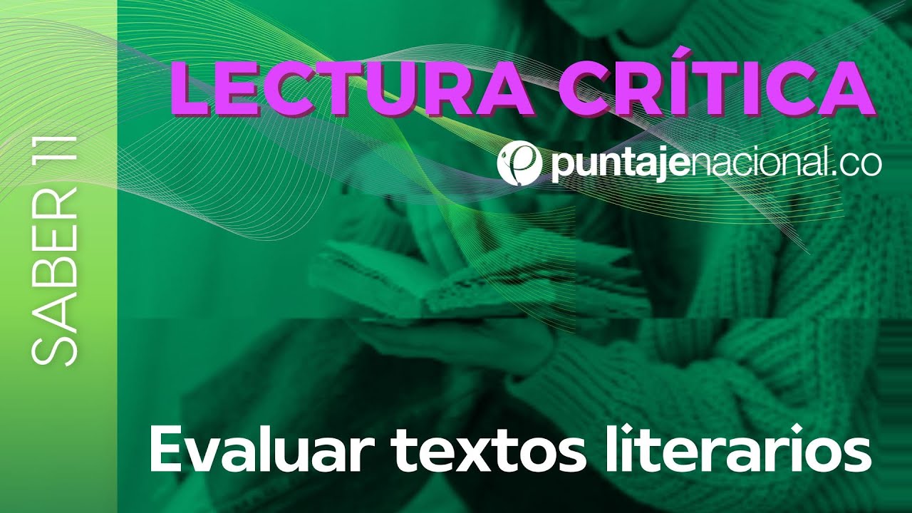 SABER 11 - ICFES | Lectura Crítica | Evaluar textos literarios