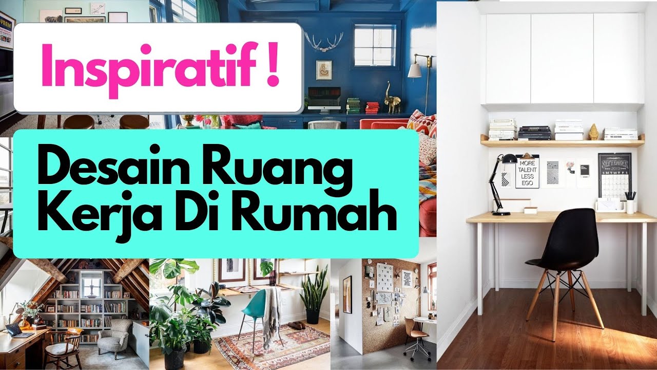 Inspiratif Desain  Ruang  Kerja Di  Rumah  Cocok untuk WFH 