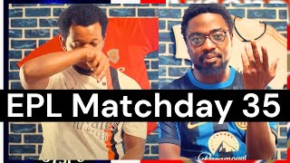 EPL Matchday 35 Preview & Predictions FT Tottenham vs Arsenal