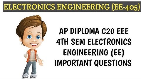 AP DIPLOMA C20 EEE 4TH SEM ELECTRONICS ENGINEERING EE-405 SUBJECT IMPORTANT QUESTIONS TO PASS|